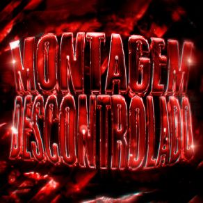 MONTAGEM DESCONTROLADO album cover