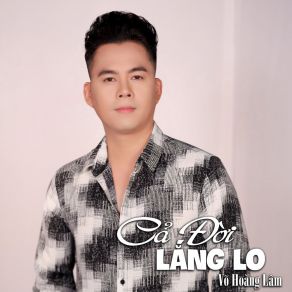 Cả Đời Lắng Lo album cover