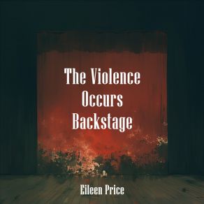 The Violence Occurs Backstage album cover