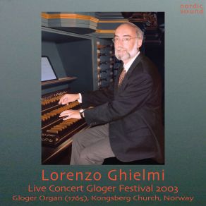 The Gloger Organ In Kongsberg Church, Norway (Live Concert At Gloger Festival, 2003) album cover