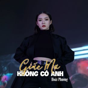 Giấc Mơ Không Có Anh album cover