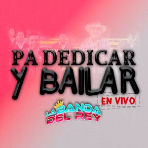 Pa Dedicar Y Bailar (En Vivo) album cover