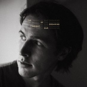 The Weight Of Our Dreaming album cover