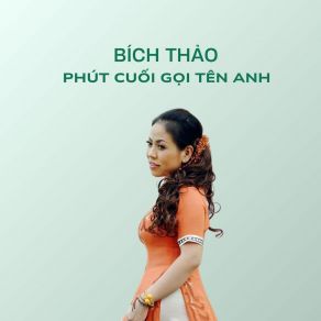 Phút Cuối Gọi Tên Anh album cover