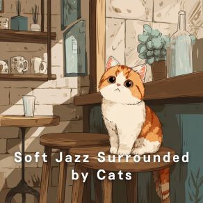 Soft Jazz Surrounded By Cats album cover