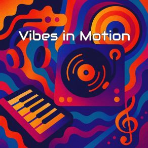Vibes In Motion album cover