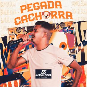 Samuel Silva Pegada Cachorra 1.0 album cover
