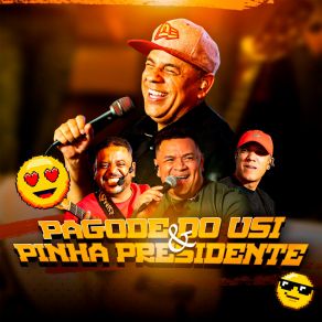 Pagode Do USI E Pinha Presidente (Ao Vivo) album cover
