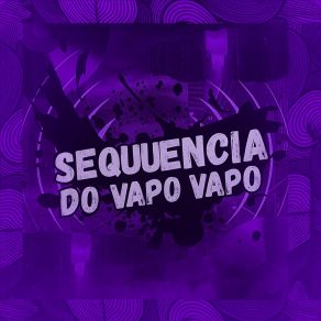 Sequência Do Vapo Vapo album cover