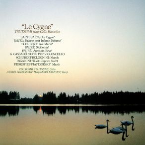 TSUTSUMI Plays Cello Favorites / Le Cygne album cover