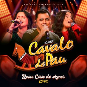 Nosso Caso De Amor Ep2 - Ao Vivo Em Fortaleza (Ao Vivo) album cover