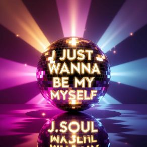 I Just Wanna Be Myself album cover