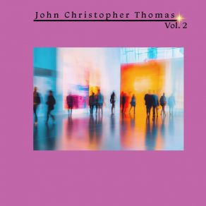 John Christopher Thomas, Vol. 2 album cover