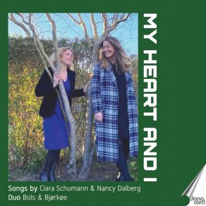 My Heart And I - Songs By Clara Schumann & Nancy Dalberg album cover