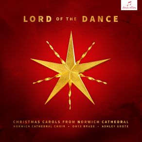 Lord Of The Dance: Christmas Carols From Norwich Cathedral album cover
