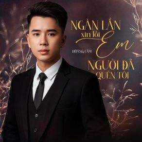 Ngàn Lần Xin Lỗi Em / Người Đã Quên Tôi album cover