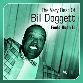 Bill Doggett: Fools Rush In - The Very Best Of Vol. 2 album cover