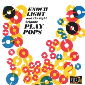 Enoch Light And The Light Brigade Play Pops album cover