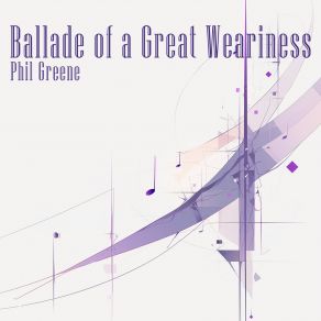 Ballade Of A Great Weariness album cover