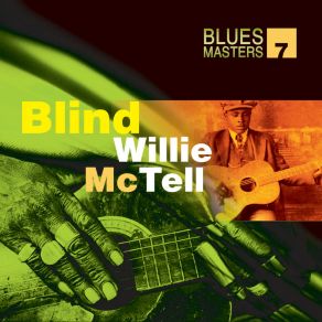„Blues Masters“ Vol. 7 - Blind Willie McTell album cover