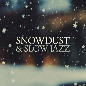 Snowdust & Slow Jazz album cover