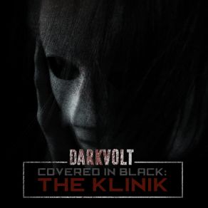 Covered In Black: The Klinik album cover