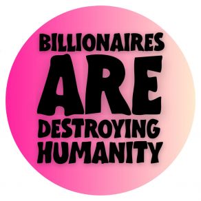 Billionaires Are Destroying Humanity album cover