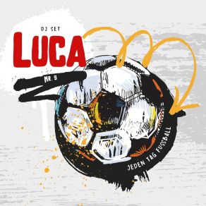 Luca Nr. 9 - Jeden Tag Fußball album cover