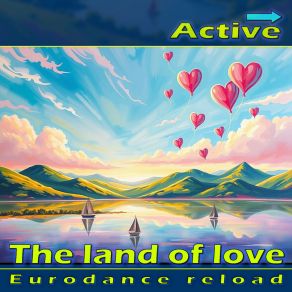 The Land Of Love (Eurodance Reload) album cover