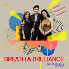 Breath And Brilliance: Mendelssohn Recast album cover