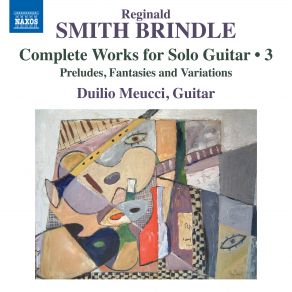Smith Brindle: Complete Works For Solo Guitar, Vol. 3 album cover