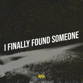 I Finally Found Someone album cover