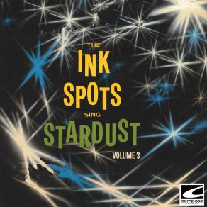 The Ink Spots Sing Stardust Vol. 3 album cover