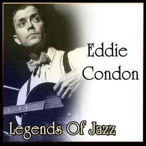Eddie Condon - Legends Of Jazz album cover