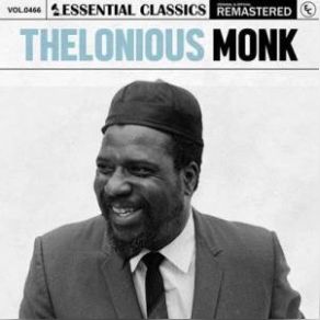 Essential Classics Vol. 466: Thelonious Monk (Remastered) (CD2) album cover