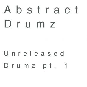 Unreleased Drumz Pt. 1 album cover