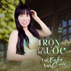 Tròn Câu Hẹn Ước / Vui Xuân Vui Cưới album cover