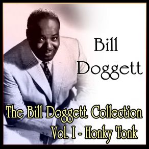 The Bill Doggett Collection Vol. I - Honky Tonk album cover