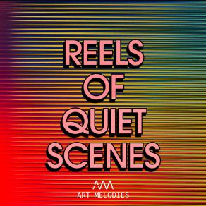 Reels Of Quiet Scenes album cover