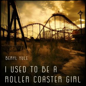 I Used To Be A Roller Coaster Girl album cover
