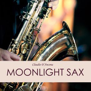 MOONLIGHT SAX (15 Brani Per Sax E Orchestra) album cover
