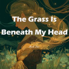 The Grass Is Beneath My Head album cover