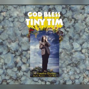 God Bless Tiny Tim: The Complete Reprise Studio Masters... And More (CD2) album cover