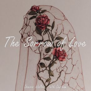 The Sorrow Of Love album cover