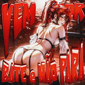 VEM AMOR, BATE E NÃO PARA album cover