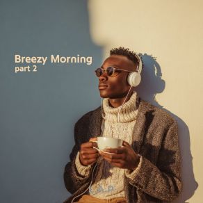 Breezy Morning Pt. 2 album cover
