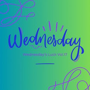 Wednesday's Luck Vol. 17 album cover