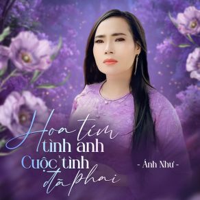 Hoa Tím Tình Anh / Cuộc Tình Đã Phai album cover