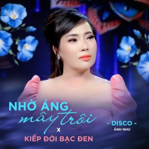 Nhờ Áng Mây Trôi / Kiếp Đời Bạc Đen (Disco) album cover