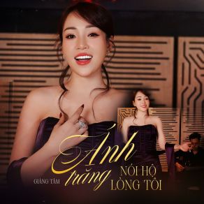 Ánh Trăng Nói Hộ Lòng Tôi album cover
